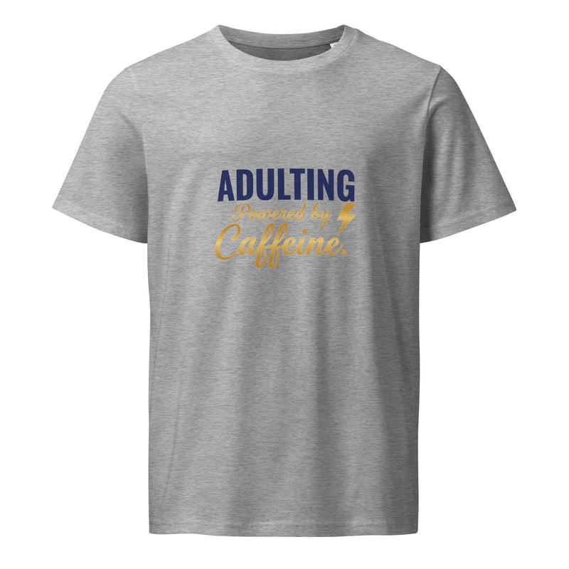 Adulting Powered by Caffeine. | Flavorful Bliss Unisex Premium T-Shirt - Flavorful Bliss Coffee Company