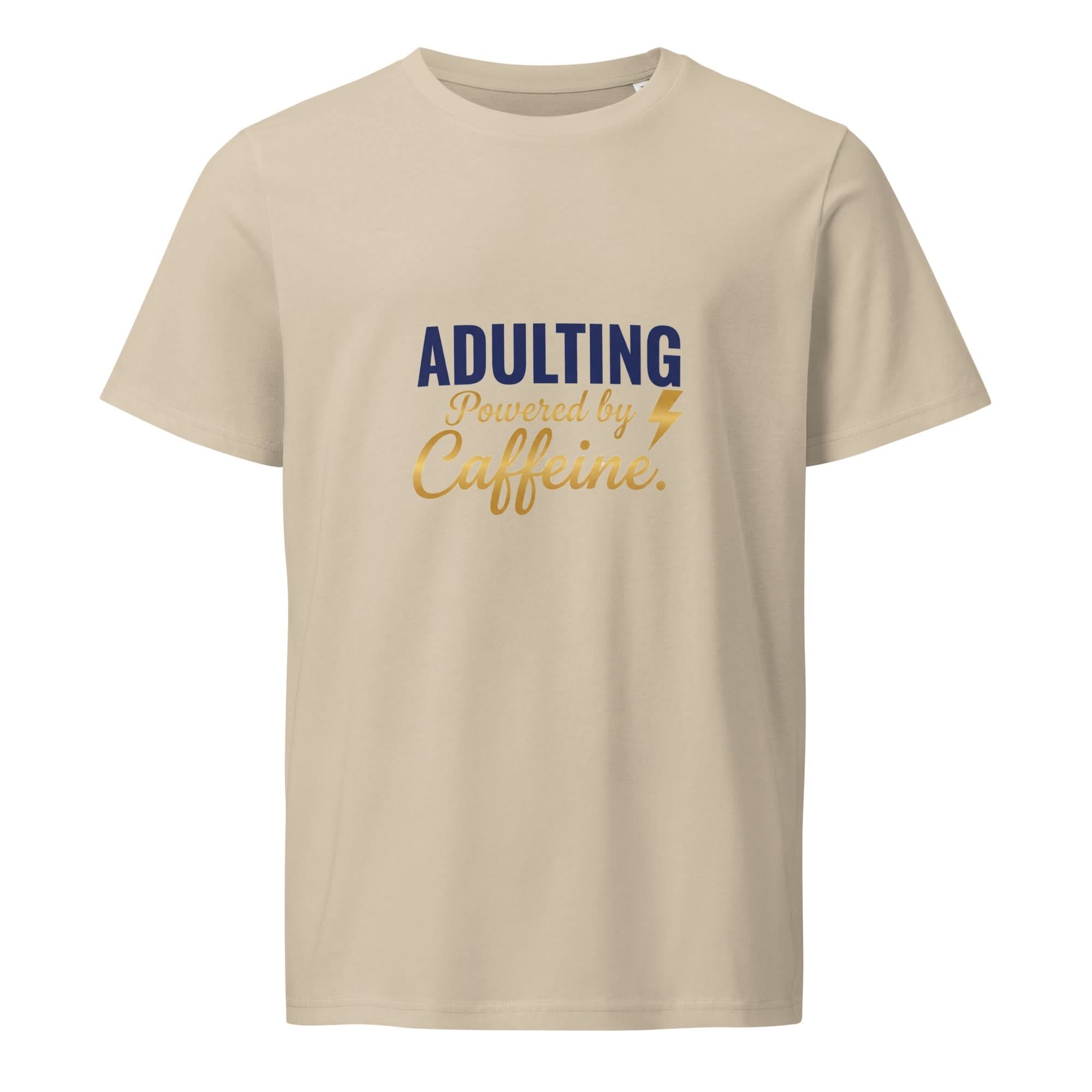 Adulting Powered by Caffeine. | Flavorful Bliss Unisex Premium T-Shirt - Flavorful Bliss Coffee Company