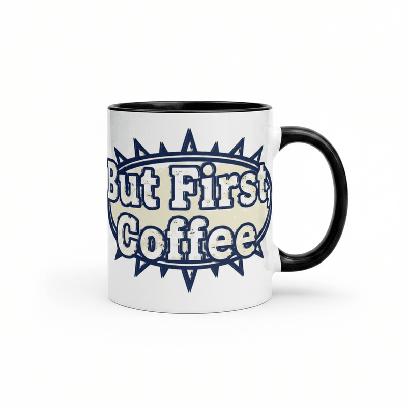 But First, Coffee Mug - Flavorful Bliss Coffee Company
