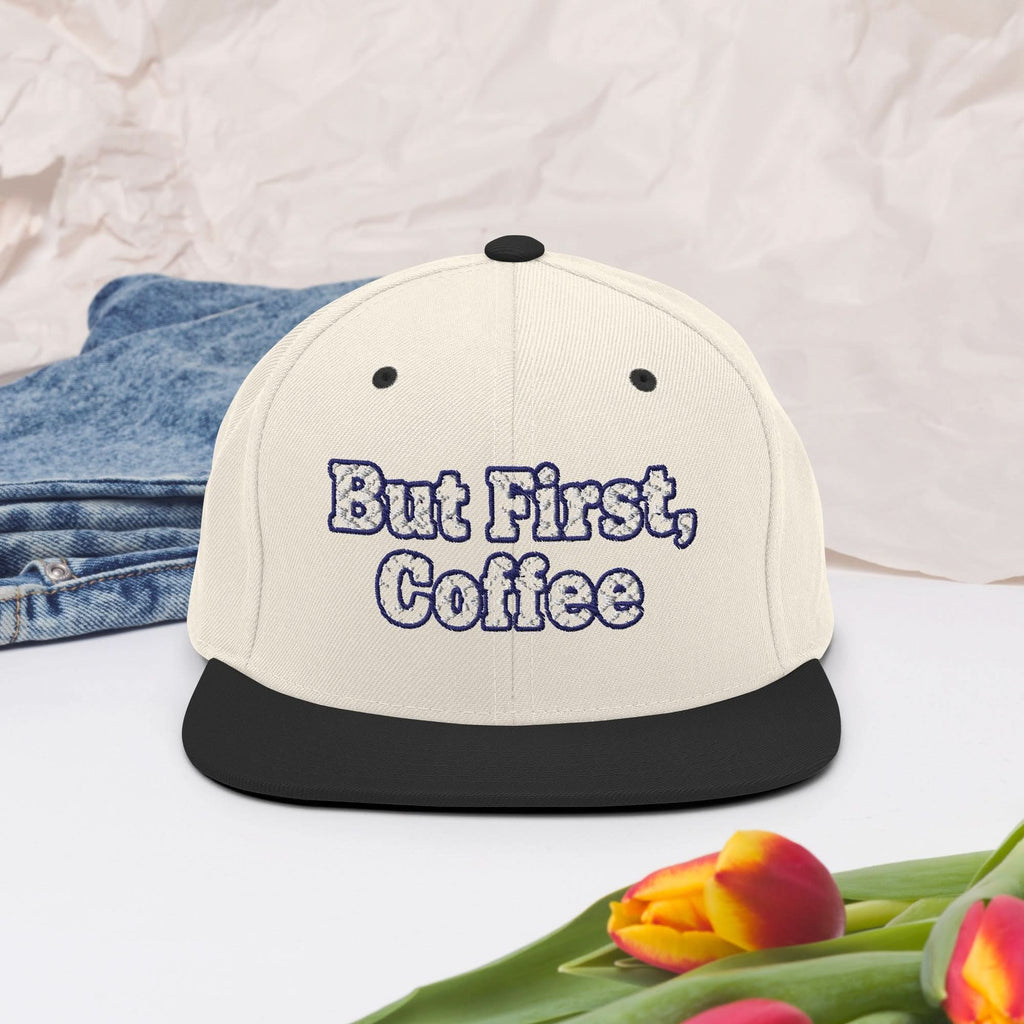 But First, Coffee Snapback Hat - Flavorful Bliss Coffee Company