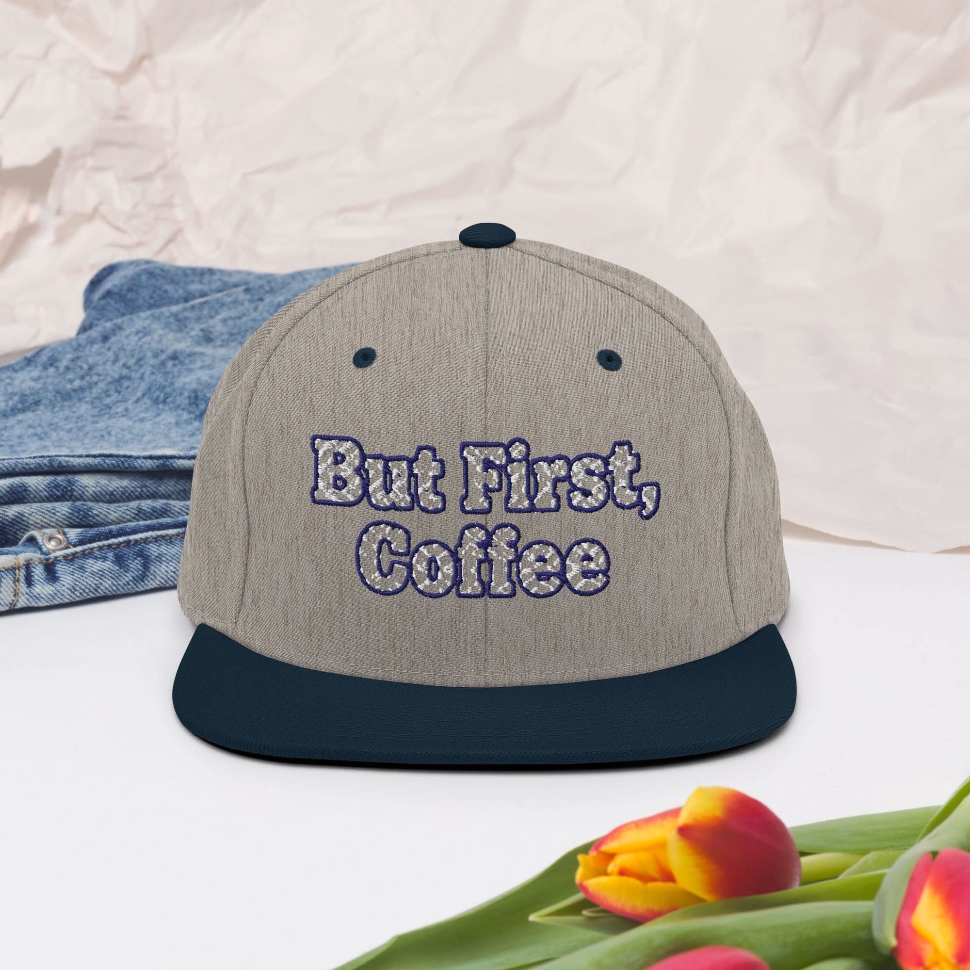 But First, Coffee Snapback Hat - Flavorful Bliss Coffee Company