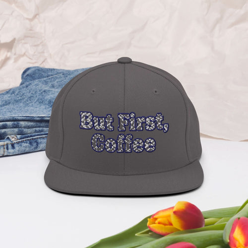But First, Coffee Snapback Hat - Flavorful Bliss Coffee Company