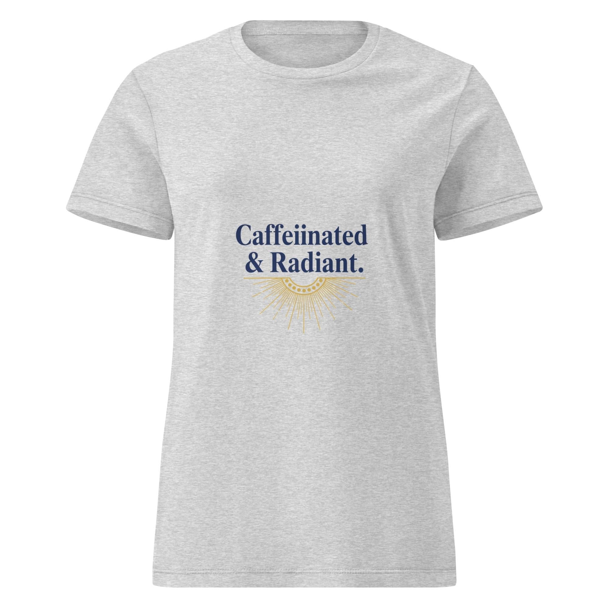 Caffeinated & Radiant. | Flavorful Bliss Women's T-Shirt - Flavorful Bliss Coffee Company