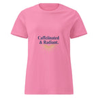 Caffeinated & Radiant. | Flavorful Bliss Women's T-Shirt - Flavorful Bliss Coffee Company