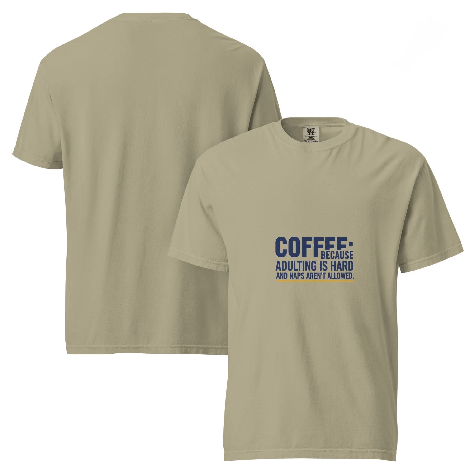 Coffee: Because Adulting is Hard and Naps Aren't Allowed. | Flavorful Bliss Unisex Premium T-Shirt - Flavorful Bliss Coffee Company