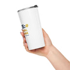 Coffee: The Original Energy Drink Tumbler - Flavorful Bliss Coffee Company