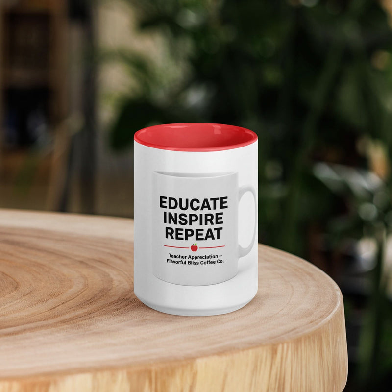 Educate Inspire Repeat — Teacher Appreciation Coffee Mug | Red Inside & Handle - Flavorful Bliss Coffee Company