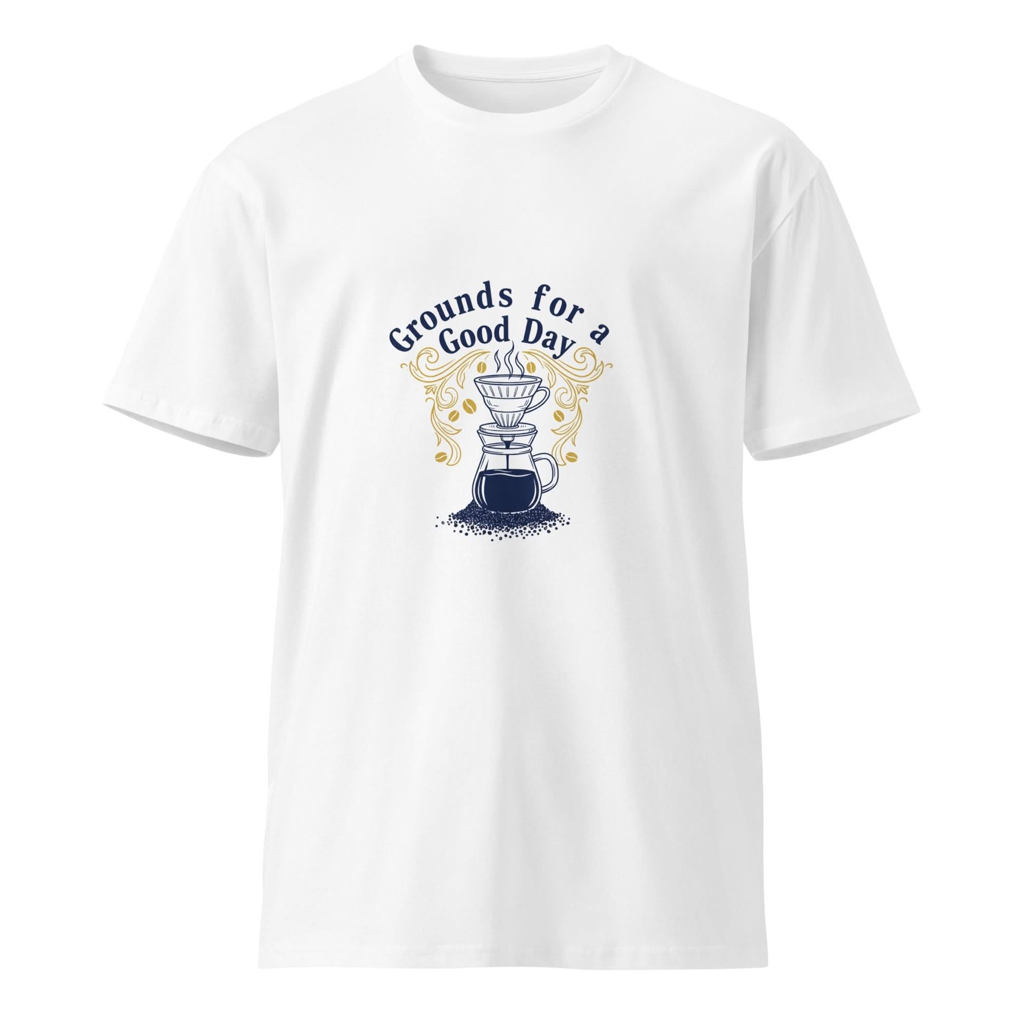 Grounds for a Good Day | Flavorful Bliss Unisex Premium T-Shirt - Flavorful Bliss Coffee Company