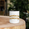 Grounds for Celebration Mug - Flavorful Bliss Coffee Company