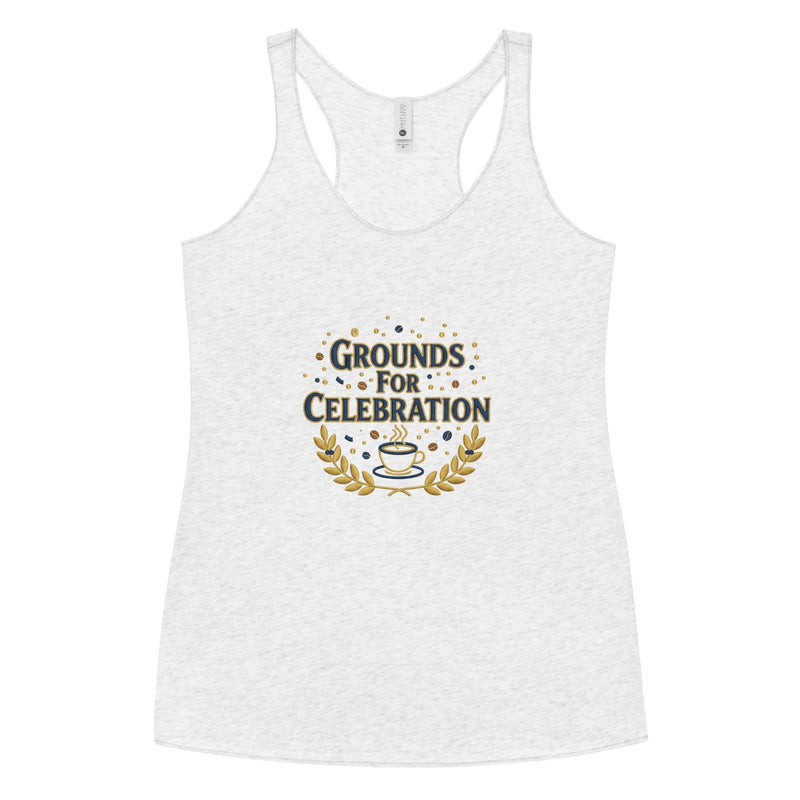 Grounds for Celebration Women's Racerback Tank - Flavorful Bliss Coffee Company