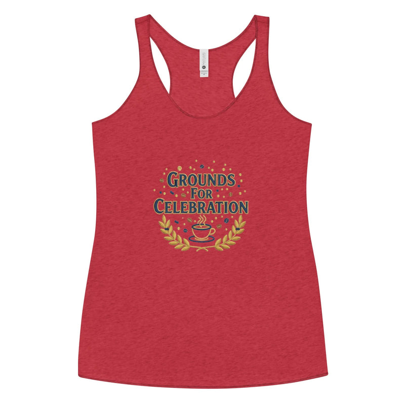 Grounds for Celebration Women's Racerback Tank - Flavorful Bliss Coffee Company