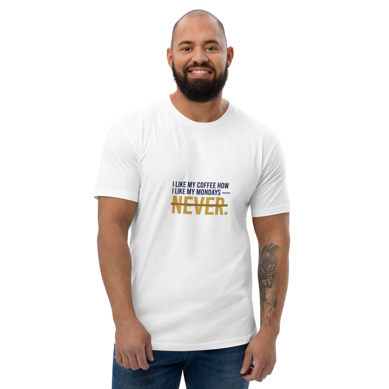 I Like My Coffee How I Like My Mondays — Never. | Flavorful Bliss Unisex Premium T-Shirt - Flavorful Bliss Coffee Company
