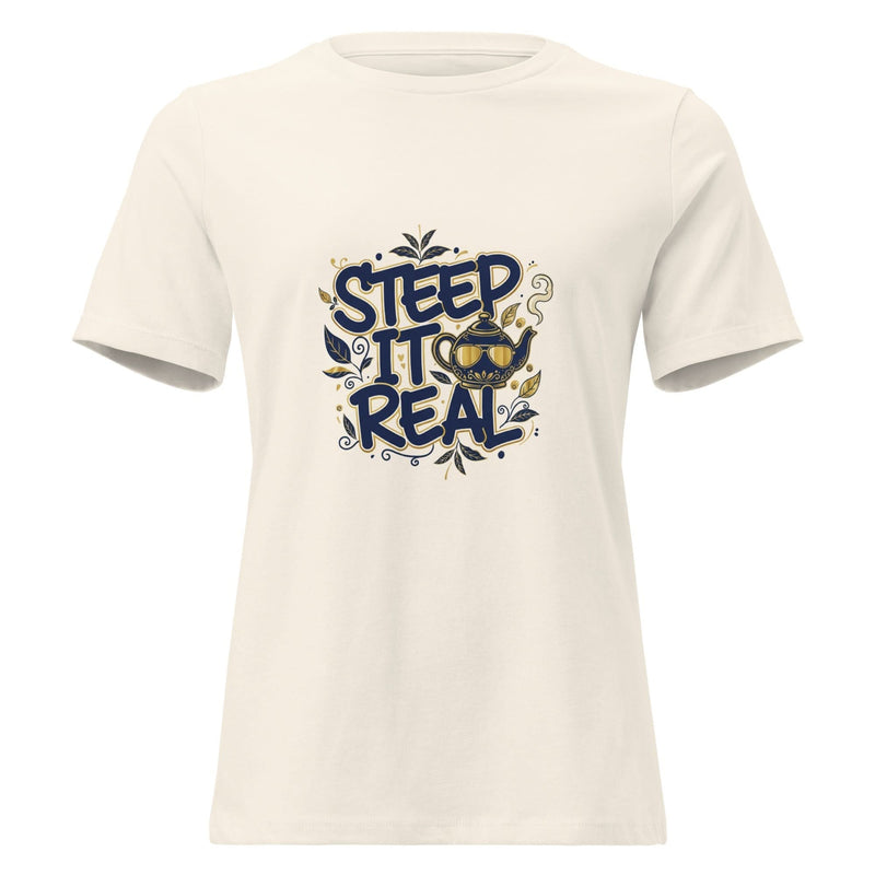 Steep It Real Women's Relaxed T-Shirt - Flavorful Bliss Coffee Company