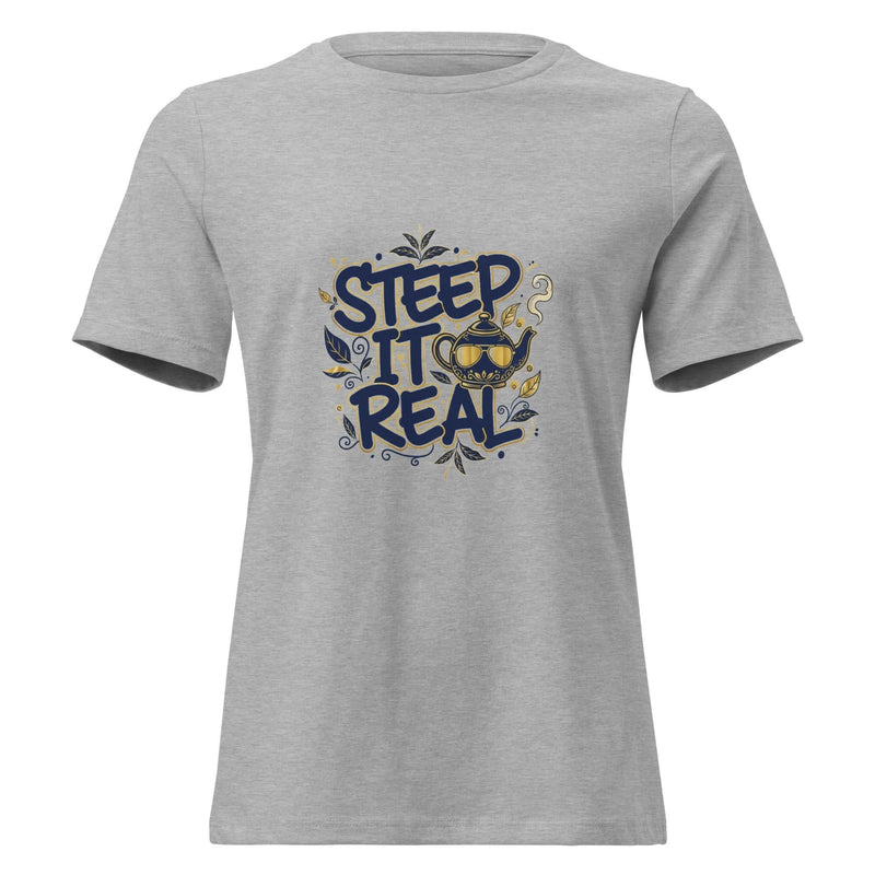 Steep It Real Women's Relaxed T-Shirt - Flavorful Bliss Coffee Company