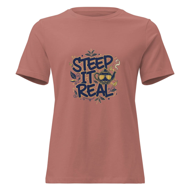 Steep It Real Women's Relaxed T-Shirt - Flavorful Bliss Coffee Company
