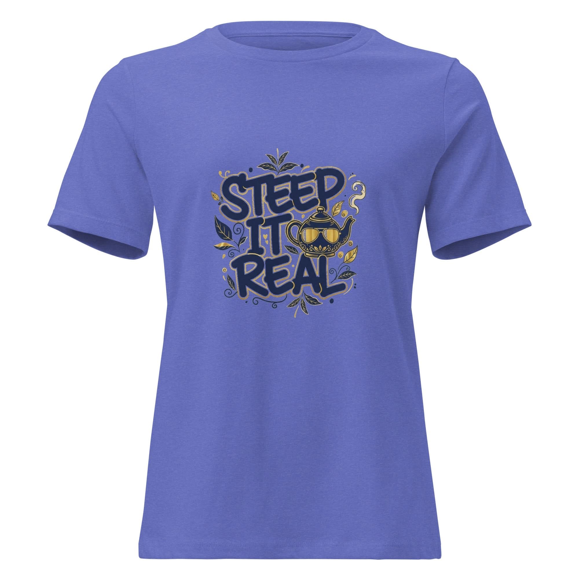 Steep It Real Women's Relaxed T-Shirt - Flavorful Bliss Coffee Company