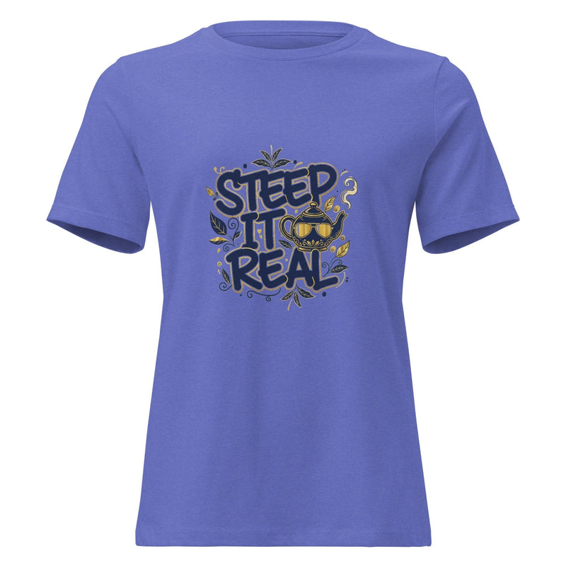 Steep It Real Women's Relaxed T-Shirt - Flavorful Bliss Coffee Company