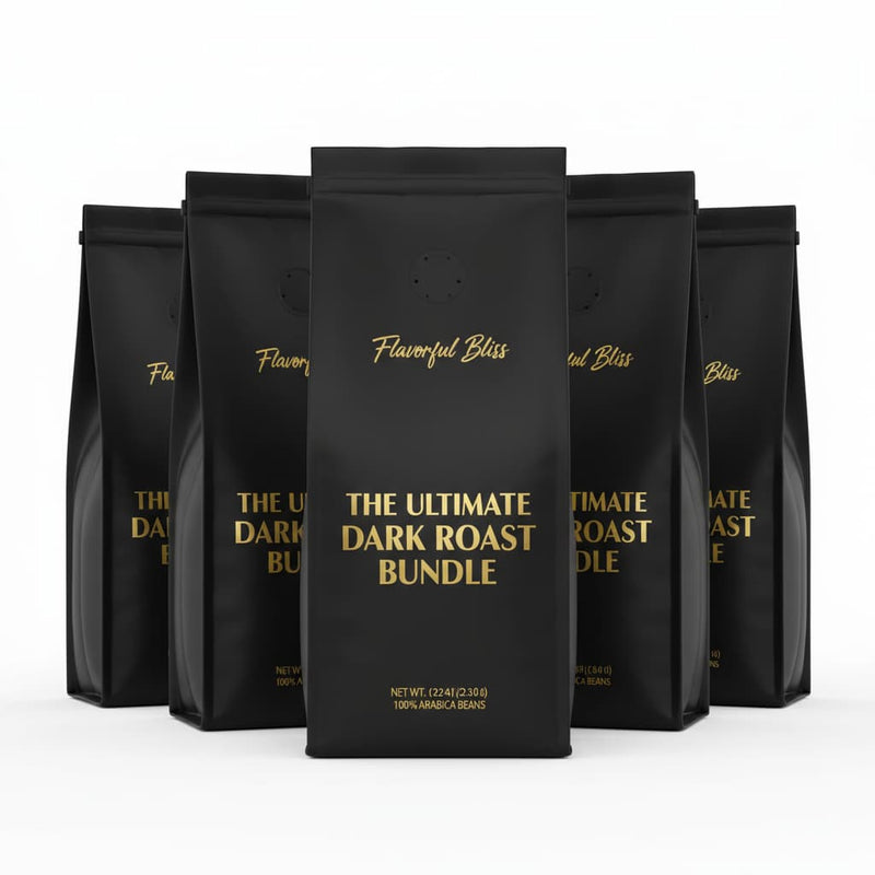 The Ultimate Dark Roast Bundle - Flavorful Bliss Coffee Company